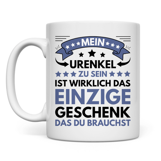 Tasse "Mein Urenkel zu sein ist wirklich das einzige Geschenk"