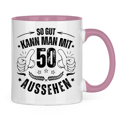 Tasse "So gut kann man mit 50 aussehen"
