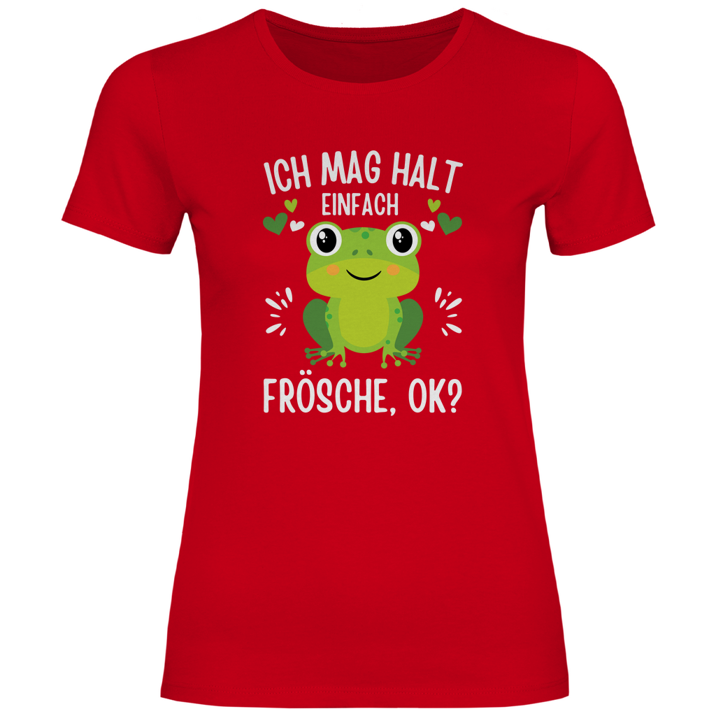 Damen T-Shirt "Ich mag halt einfach Frösche, ok?"