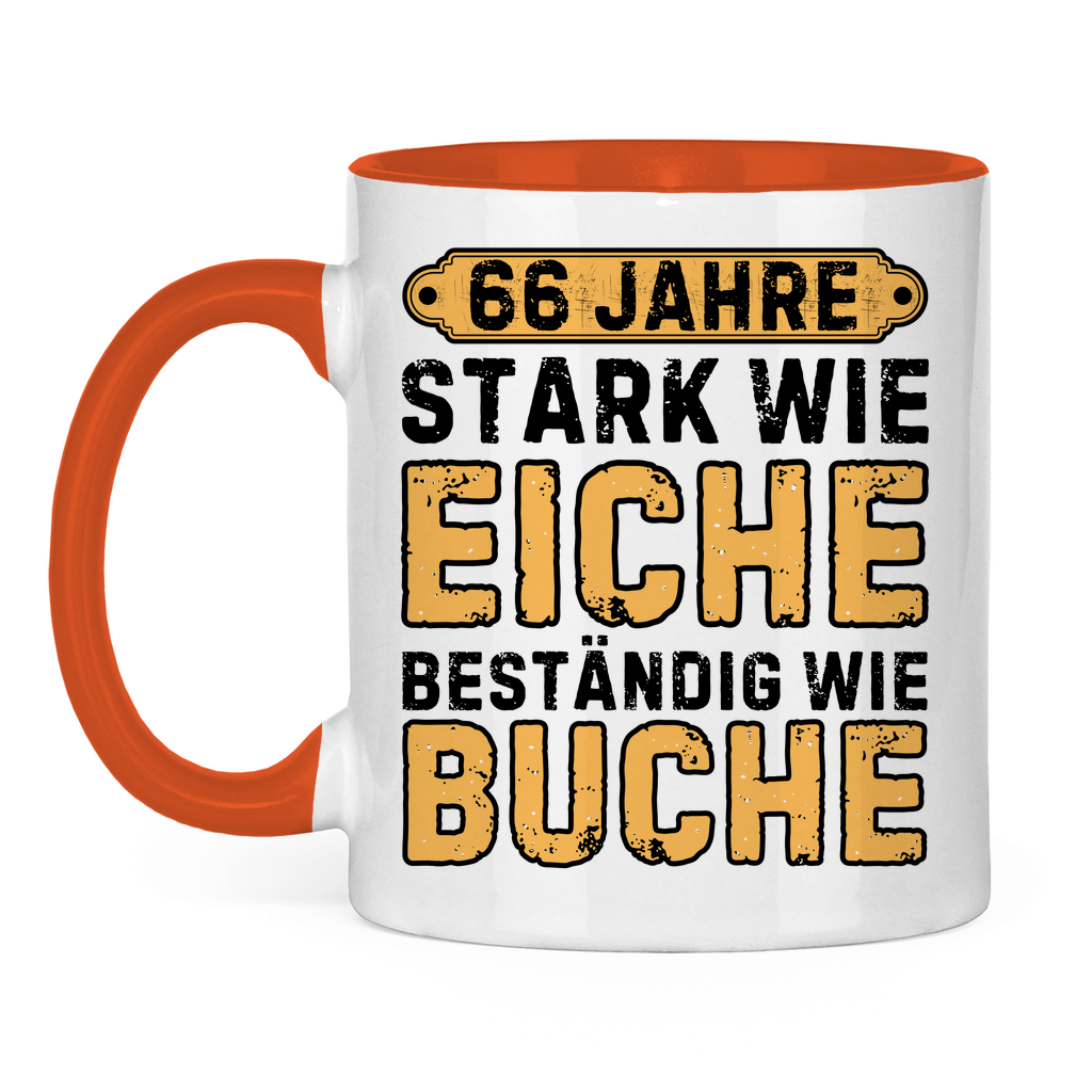 Tasse "66 Jahre - Stark wie Eiche, beständig wie Buche"