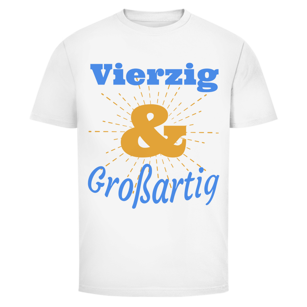 Herren T-Shirt "Vierzig und großartig" weiß