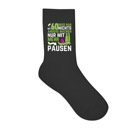 Socken "Mit 60 muss man nichts anders machen, nur mit mehr Pausen"