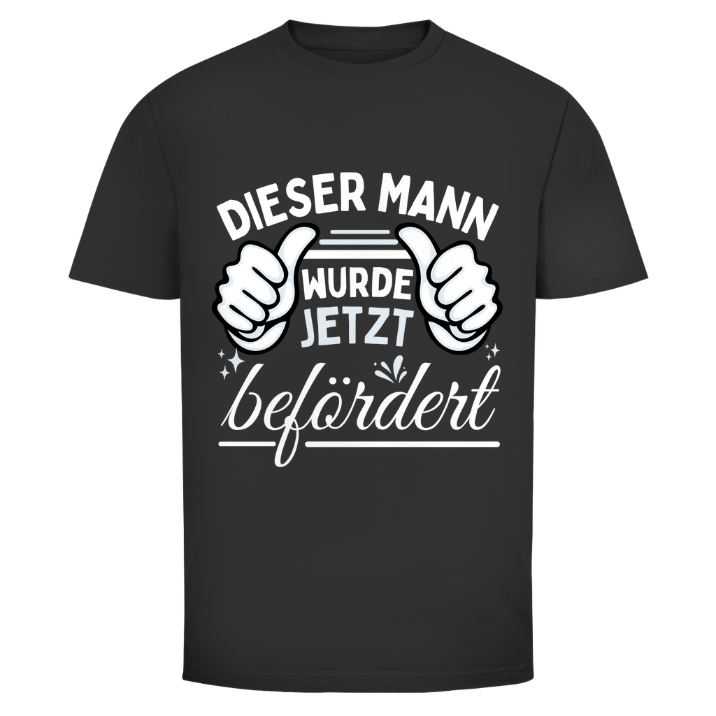 Herren T-Shirt "Dieser Mann wurde jetzt befördert"