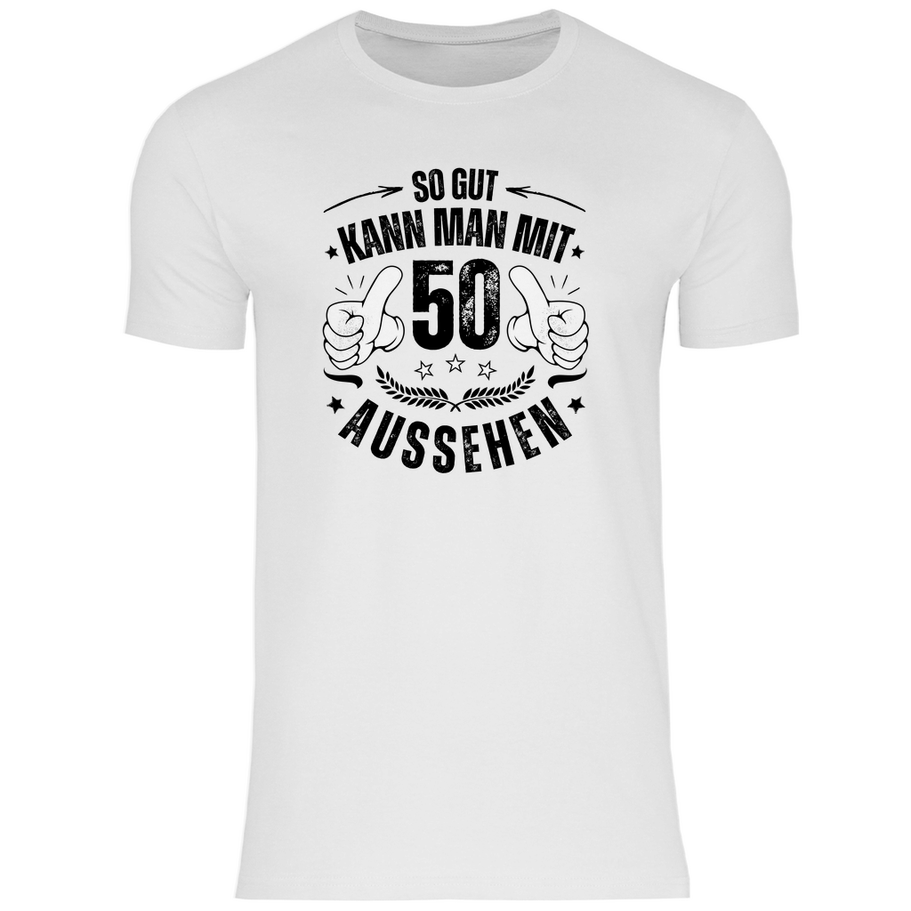 Herren T-Shirt "So gut kann man mit 50 aussehen" weiß