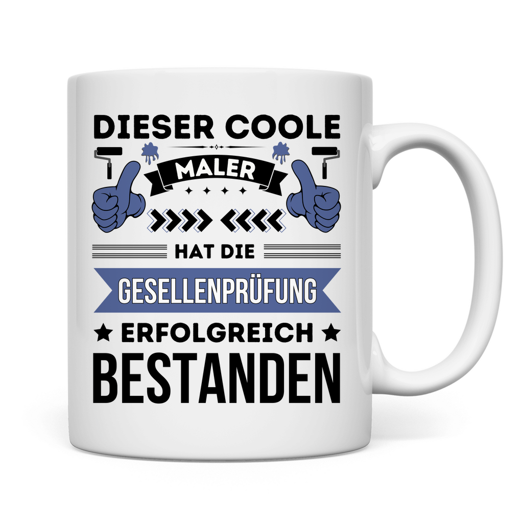 Tasse "Dieser coole Maler hat die Gesellenprüfung bestanden"