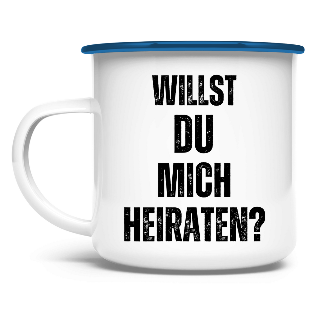 Emaille Tasse "Willst du mich heiraten?"