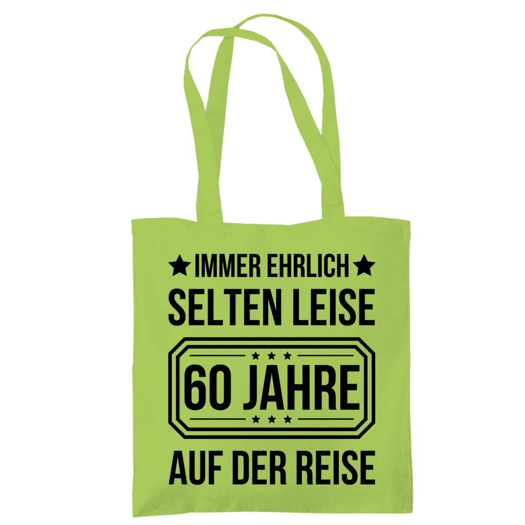 Tragetasche "Immer ehrlich, selten leise, 60 Jahre auf der Reise"