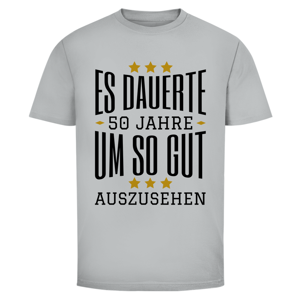 Herren T-Shirt "Es dauerte 50 Jahre um so gut auszusehen"