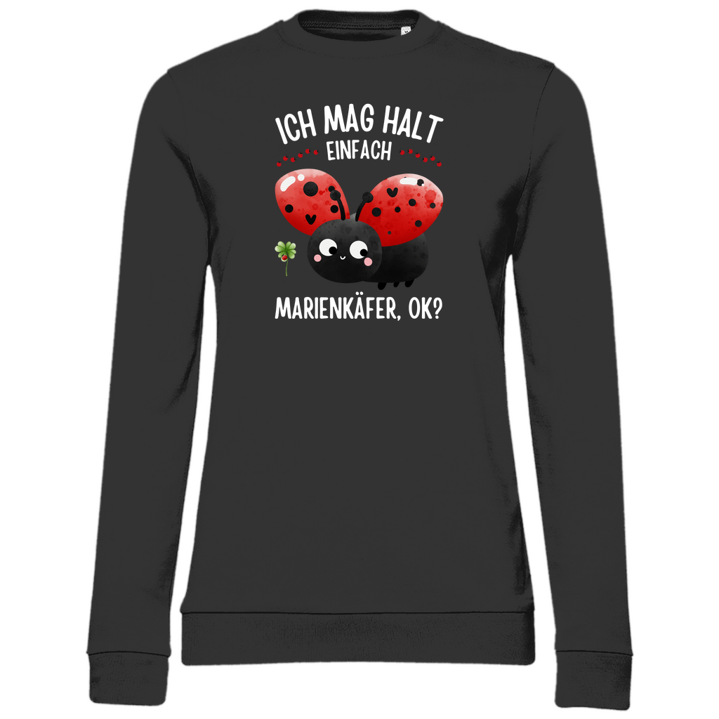 Damen Sweatshirt "Ich mag halt einfach Marienkäfer, ok?" schwarz