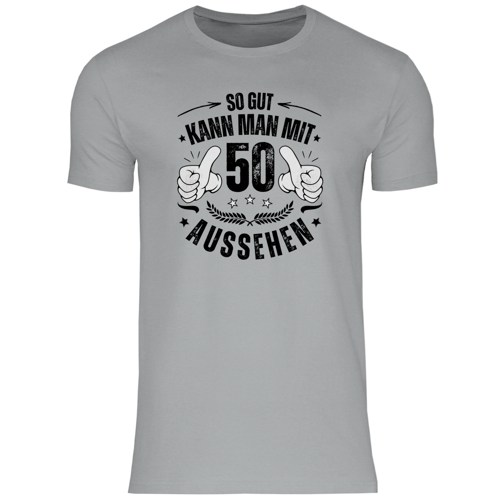 Herren T-Shirt "So gut kann man mit 50 aussehen" grau