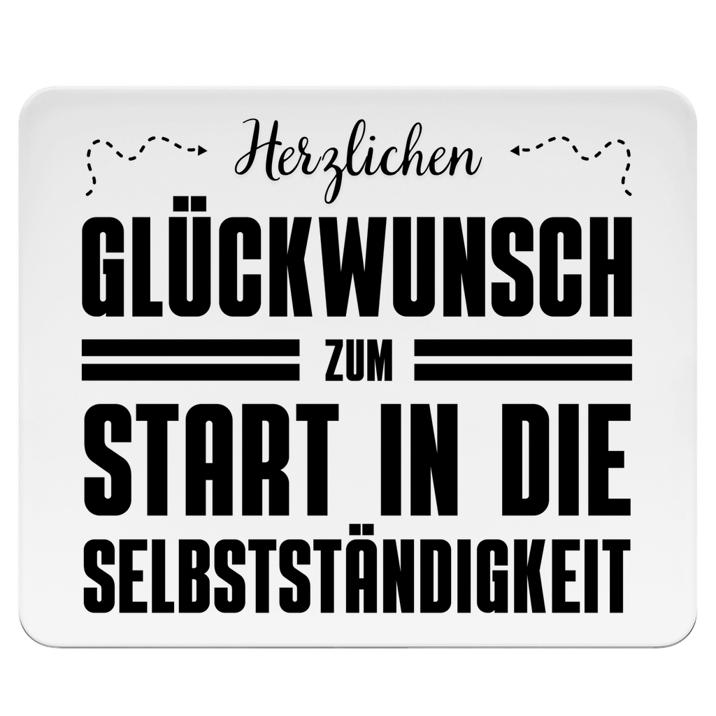 Mousepad "Herzlichen Glückwunsch zum Start in die Selbstständigkeit"