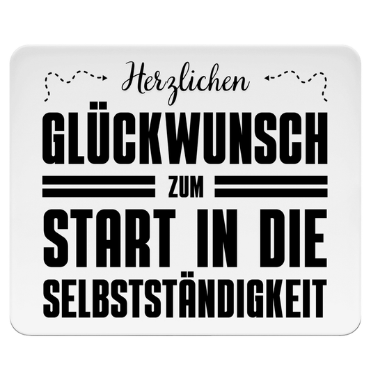 Mousepad "Herzlichen Glückwunsch zum Start in die Selbstständigkeit"