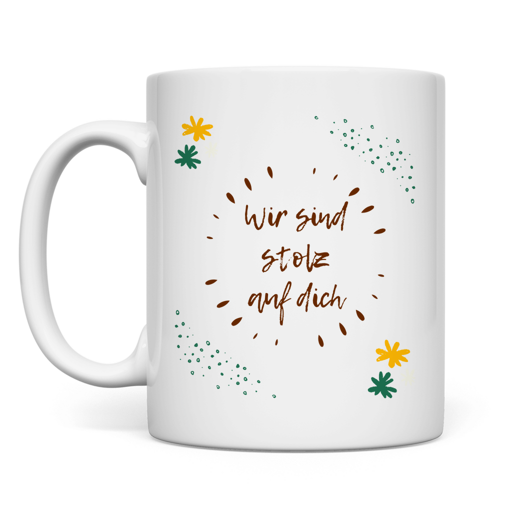 Tasse "Wir sind stolz auf dich" (Kreatives Blumenmotiv)