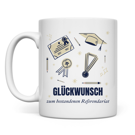 Tasse "Glückwunsch zum bestandenen Referendariat"