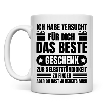 Tasse "Das beste Geschenk zur Selbstständigkeit finden"