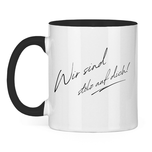 Tasse zweifarbig "Wir sind stolz auf dich" (Handgeschrieben) schwarz