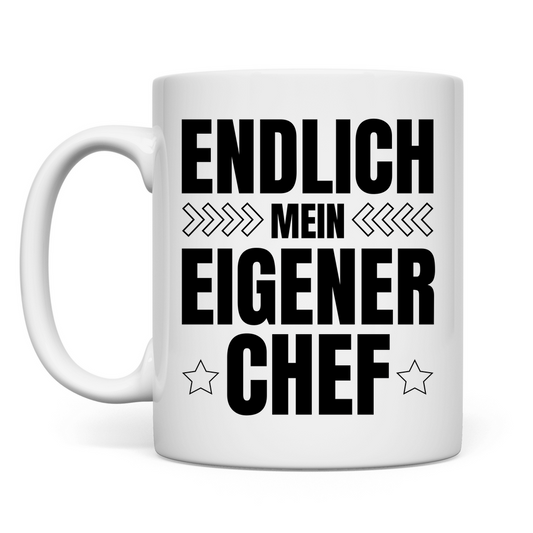 Tasse "Endlich mein eigener Chef."