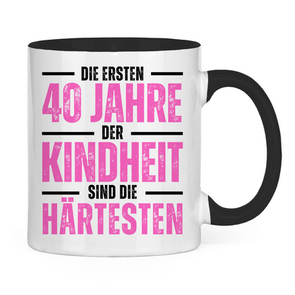 Tasse "Die ersten 40 Jahre der Kindheit sind die härtesten" (Pink)