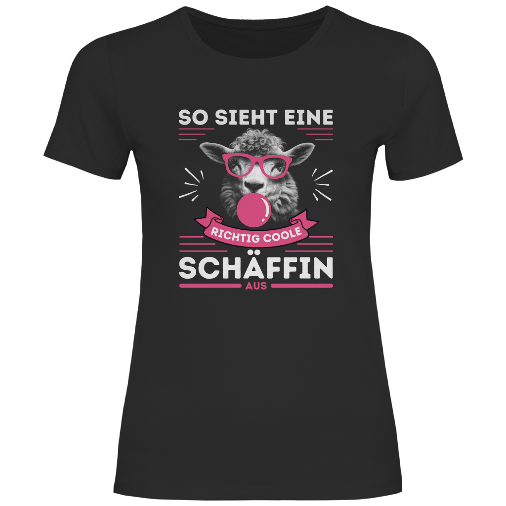 Damen T-Shirt "So sieht eine richtig coole Schäffin aus"