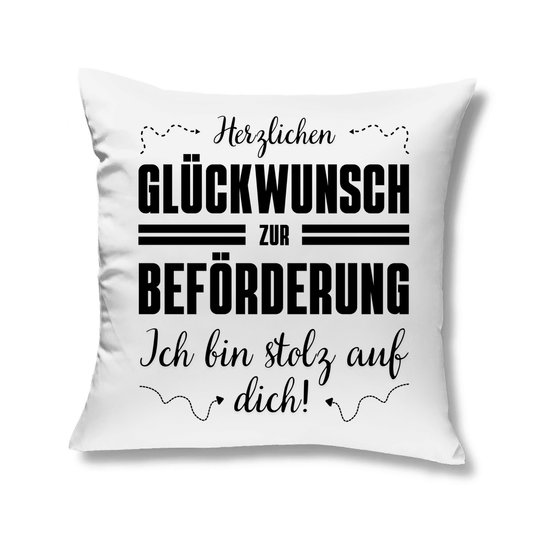 Kopfkissen "Glückwunsch zur Beförderung - Ich bin stolz auf dich"