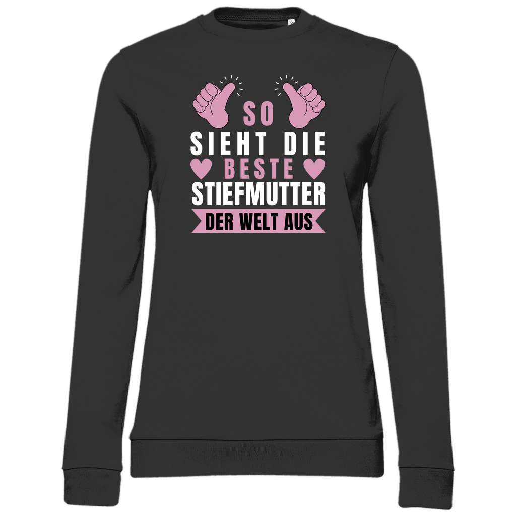 Damen Sweatshirt "So sieht die beste Stiefmutter der Welt aus"