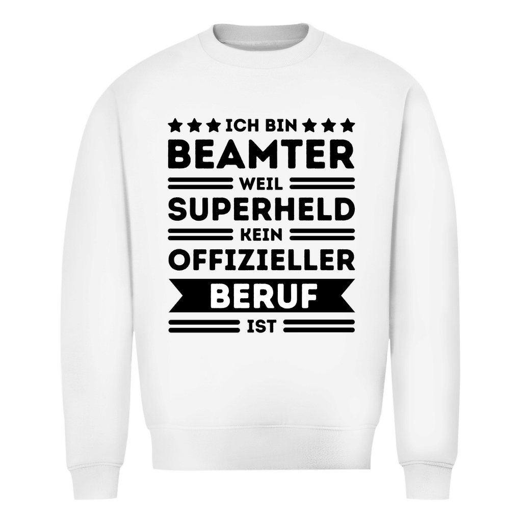 Herren Sweatshirt "Beamter - weil Superheld kein offizieller Beruf ist"