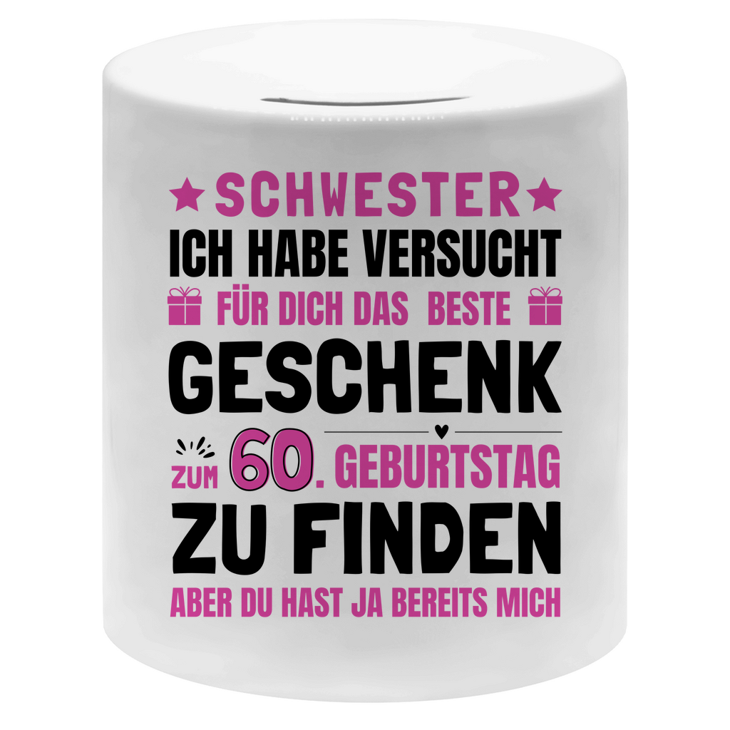 Spardose "Schwester - Das beste Geschenk zum 60. Geburtstag"