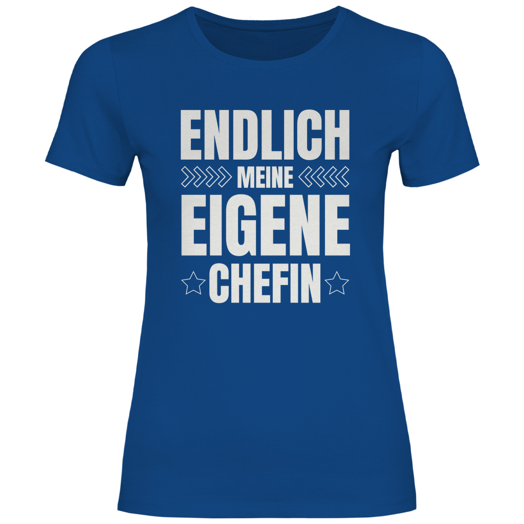 Damen T-Shirt "Endlich meine eigene Chefin"