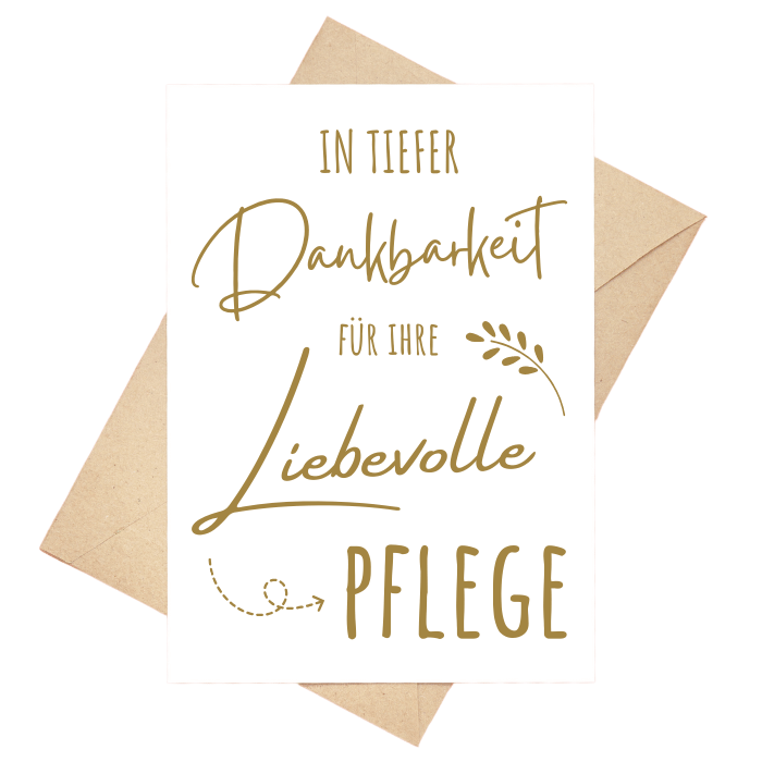 Karte "In tiefer Dankbarkeit für Ihre liebevolle Pflege"