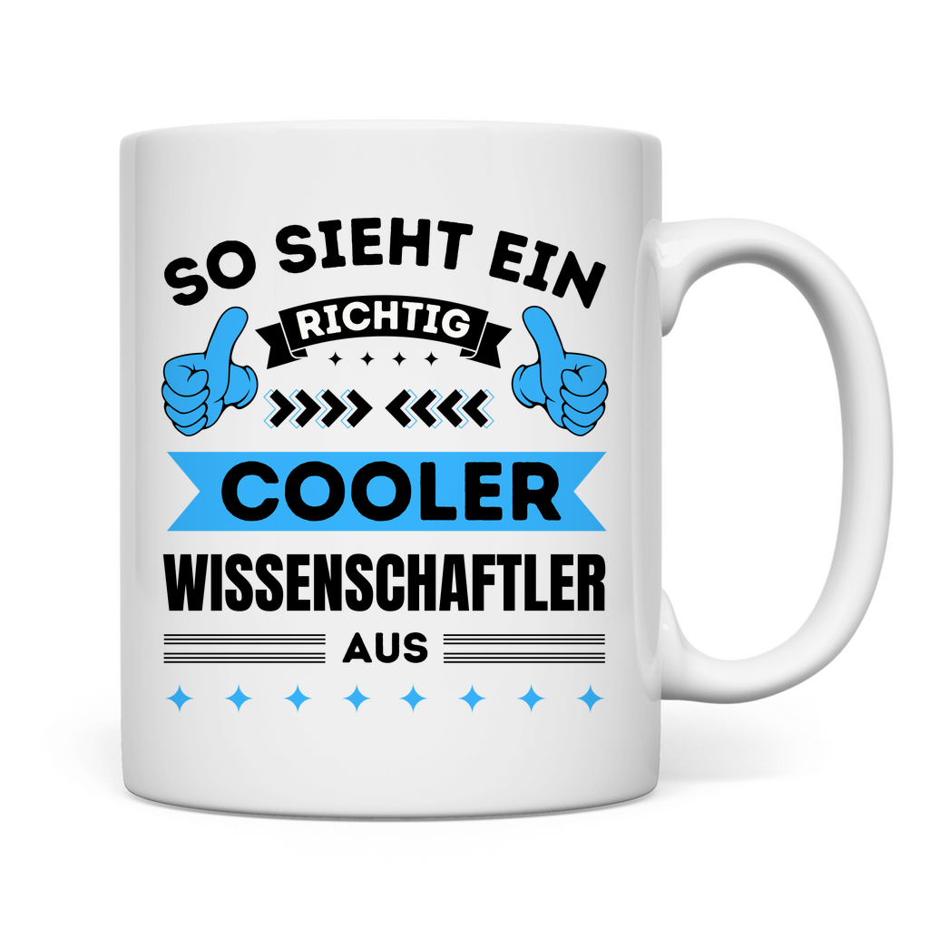 Tasse "So sieht ein richtig cooler Wissenschaftler aus"