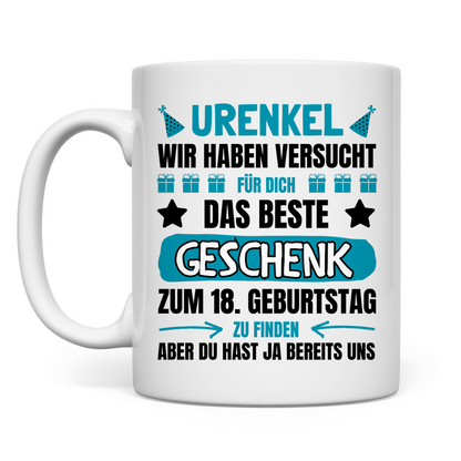Tasse "Urenkel - Wir haben versucht das beste Geschenk zu finden"