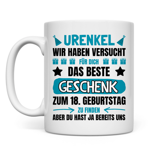 Tasse "Urenkel - Wir haben versucht das beste Geschenk zu finden"