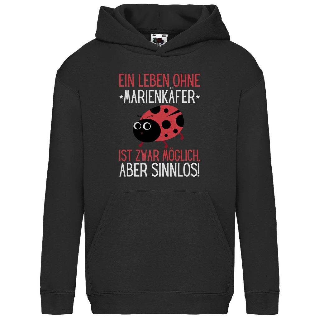 Kids Basic Hoodie "Ein Leben ohne Marienkäfer ist zwar möglich, aber sinnlos"