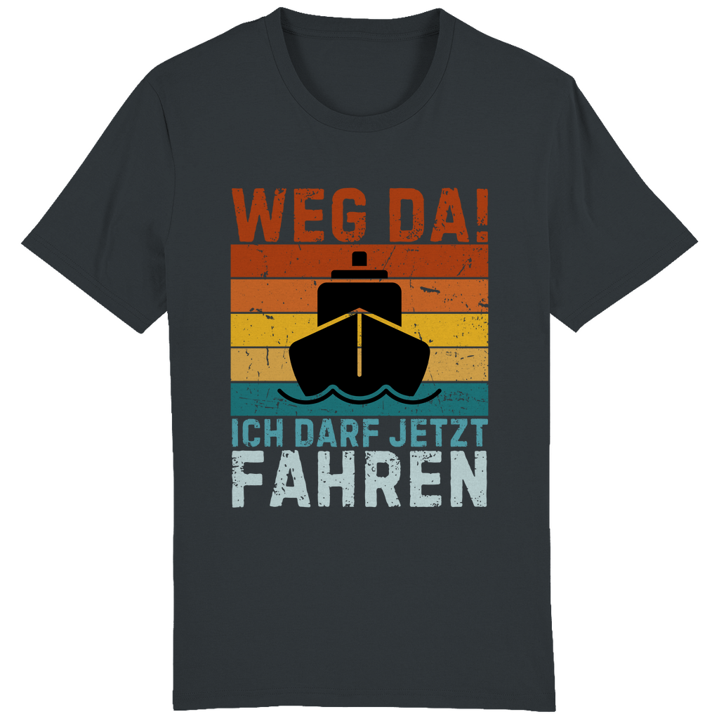 T-Shirt "Weg da! Ich darf jetzt fahren" (Bootsführerschein)