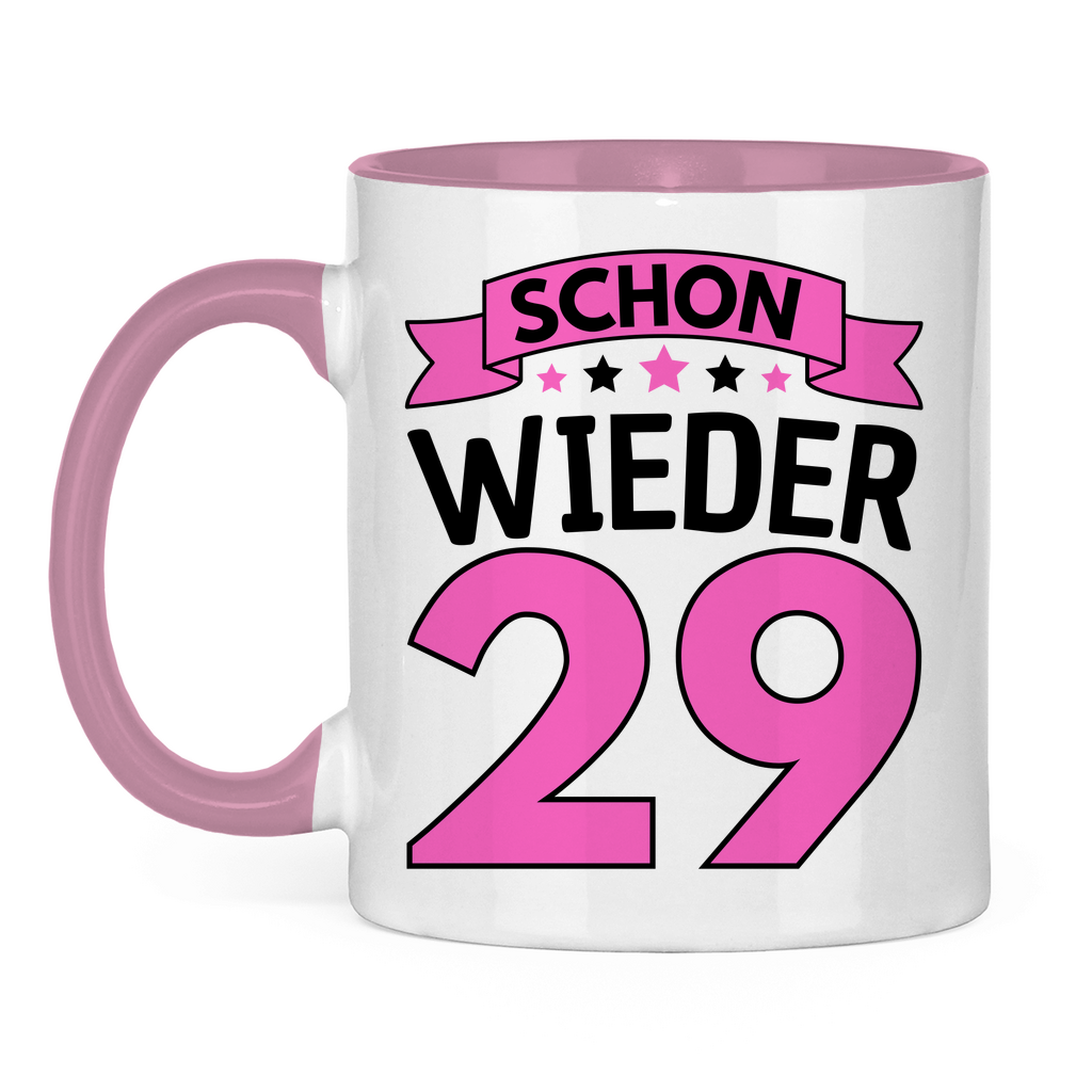 Tasse "Schon wieder 29" Pink