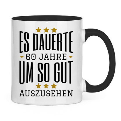 Tasse "Es dauerte 60 Jahre um so gut auszusehen"