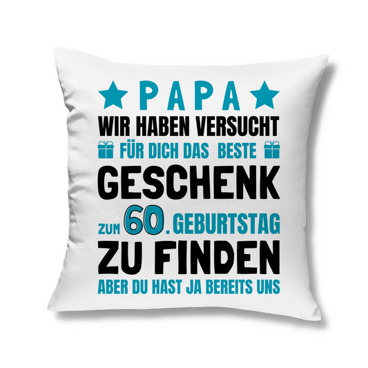 Sofakissen "Papa - Das beste Geschenk zum 60. Geburtstag"