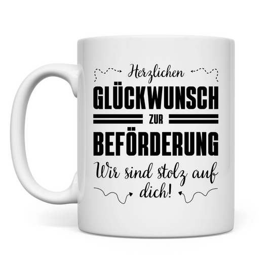 Tasse "Glückwunsch zur Beförderung - Wir sind stolz auf dich"