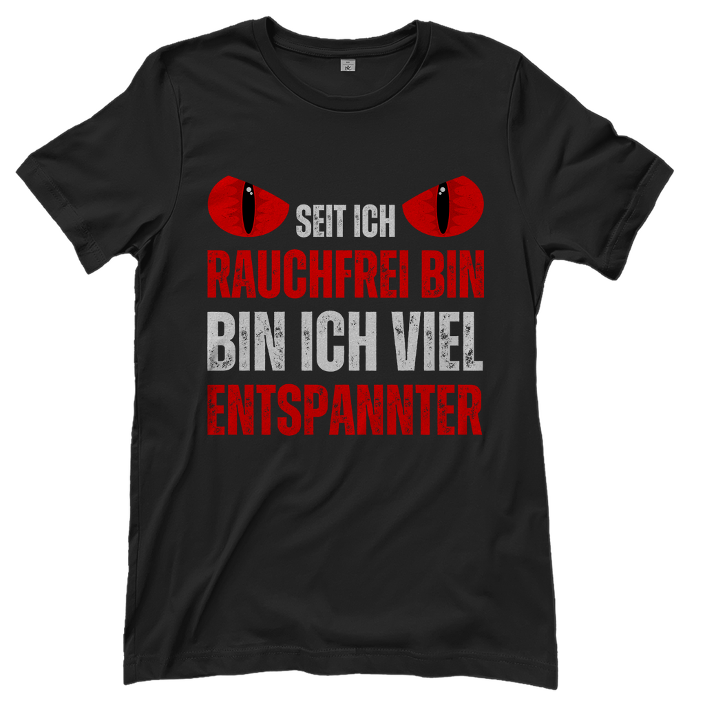 Damen T-Shirt "Seit ich rauchfrei bin, bin ich viel entspannter"