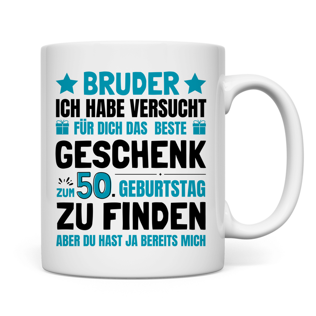 Tasse "Bruder- Das beste Geschenk zum 50. Geburtstag"