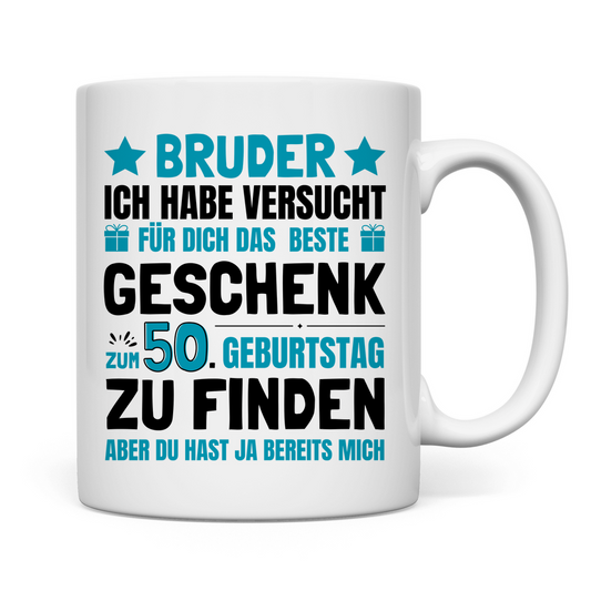Tasse Bruder 50. Geburtstag Geschenk lustig