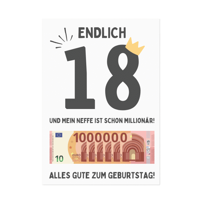 Poster "Endlich 18 und mein Neffe ist schon Millionär" (DIN A4)