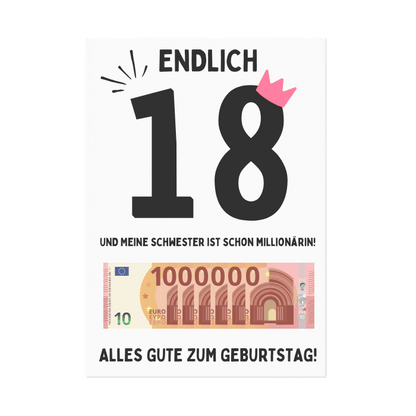 Poster "Endlich 18 und meine Schwester ist schon Millionärin" (DIN A4)