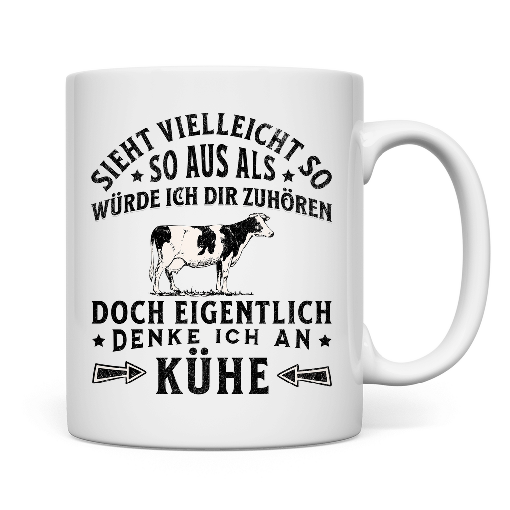 Tasse "Eigentlich denke ich an Kühe"