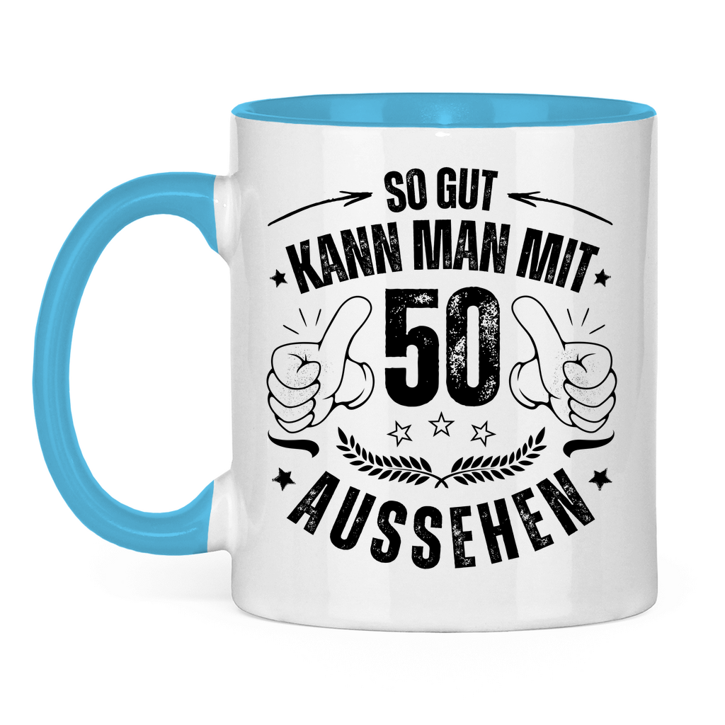 Tasse "So gut kann man mit 50 aussehen"