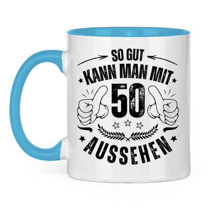 Tasse "So gut kann man mit 50 aussehen"