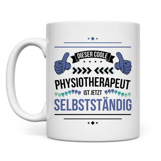 Tasse "Dieser coole Physiotherapeut ist jetzt selbstständig"
