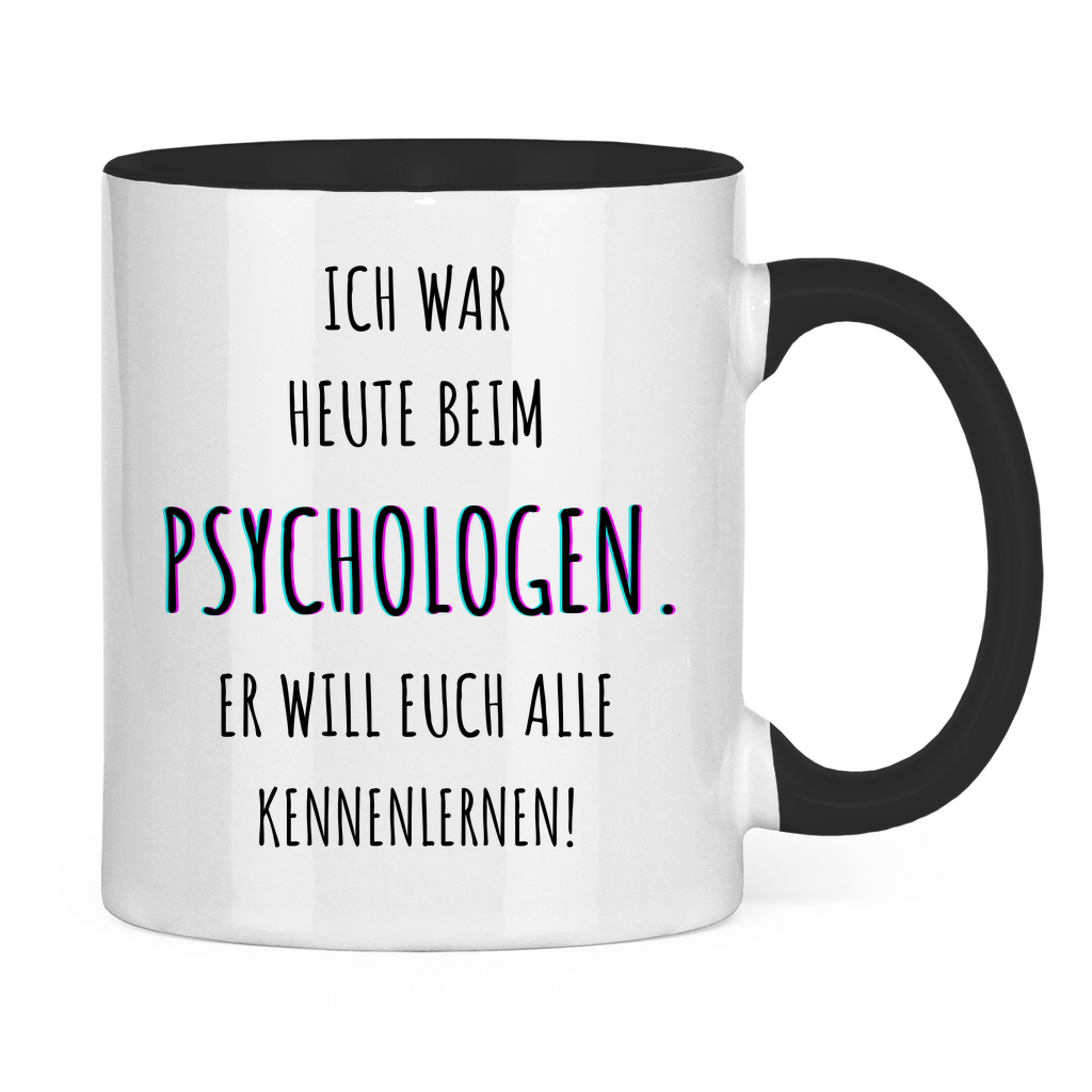 Tasse "Ich war heute beim Psychologen"