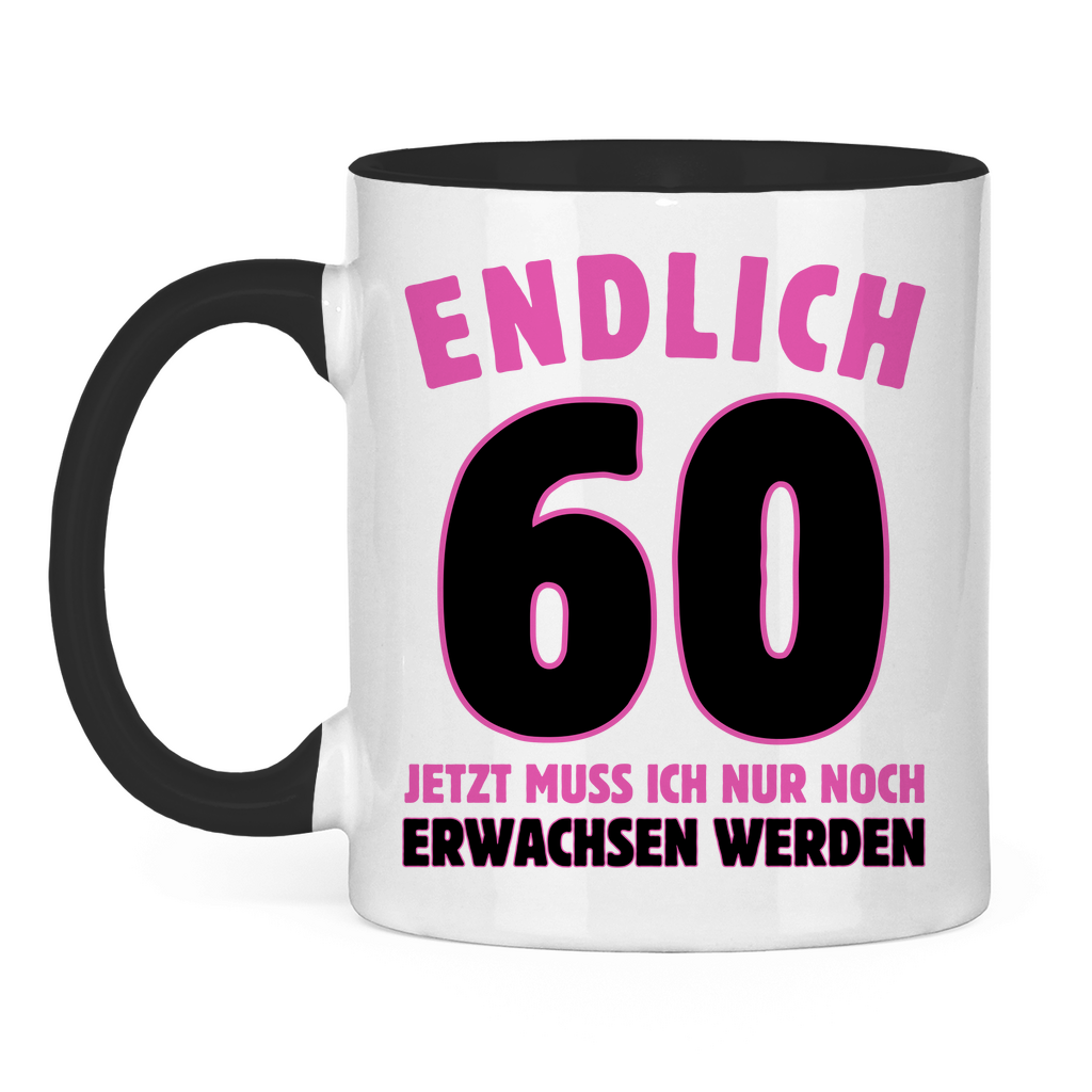 Tasse "Endlich 60" (Pinkes Motiv) weiß/schwarz