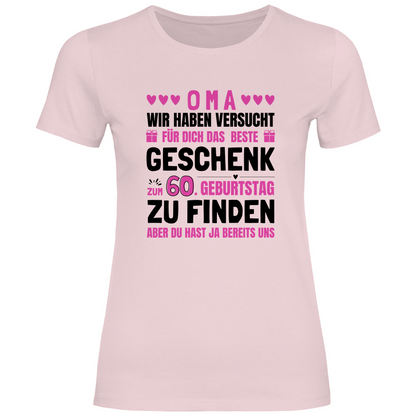 Damen T-Shirt "Oma - Das beste Geschenk zum 60. Geburtstag"